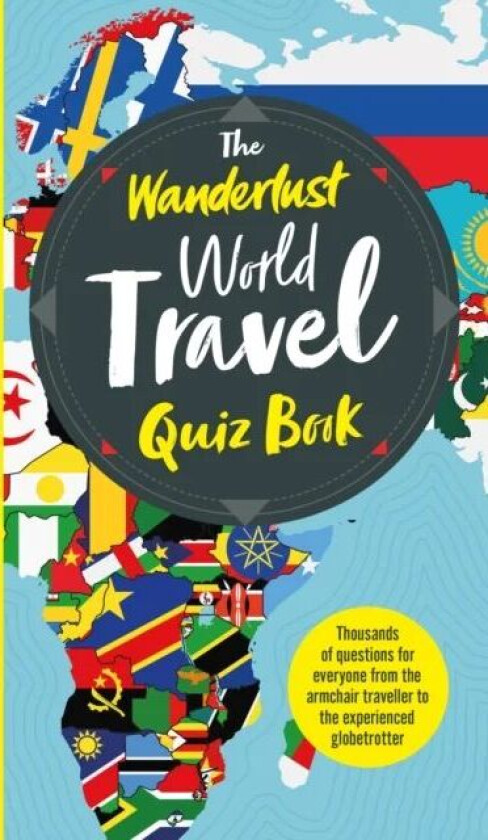 The Wanderlust World Travel Quiz Book av Elizabeth Atkin, Wanderlust