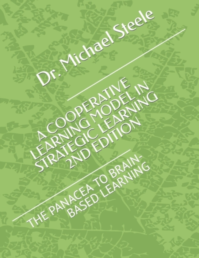Cooperative Learning Model in Strategic Learning (2nd Edition) av Dr Michael Steele (Paperback)