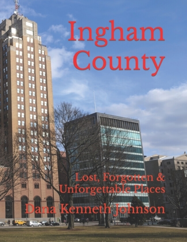 Ingham County av Dana Kenneth Johnson (Paperback)