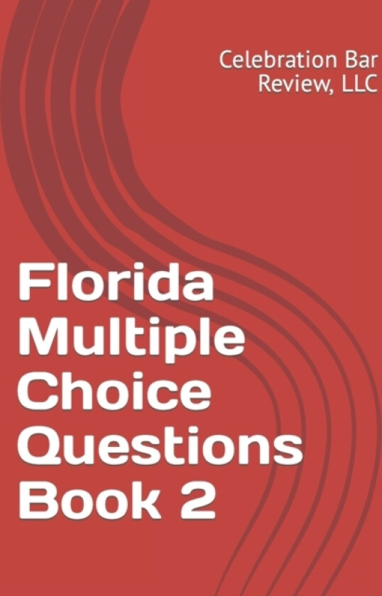 Florida Multiple Choice Questions Book 2 av Celebration Bar Review LLC (Paperback)