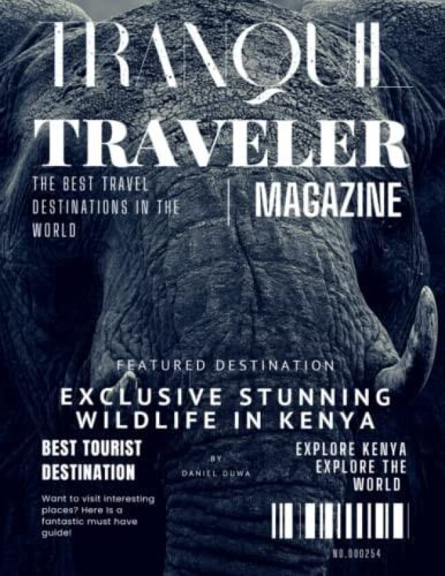 Tranquil Traveler Magazine by Daniel Duwa - Stunning Wildlife of Kenya av Daniel Duwa (Paperback)