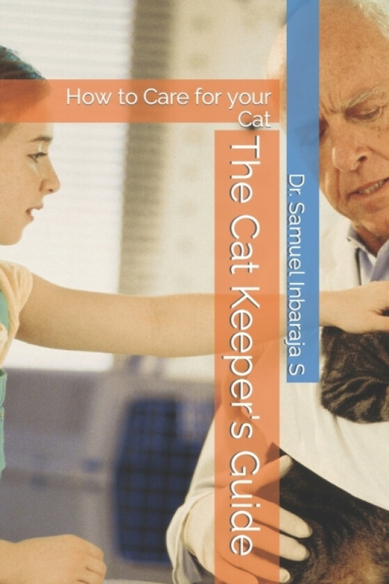 The Cat Keeper's Guide av Dr Samuel Inbaraja S (Paperback)