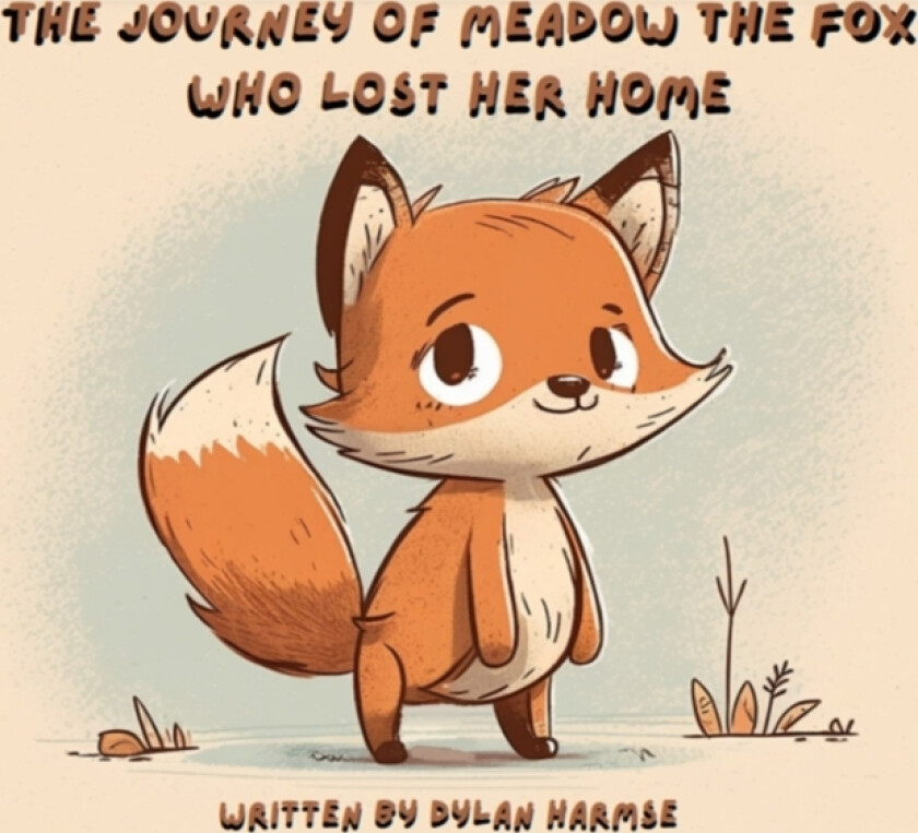 The Journey of Meadow the Fox who lost her Home av Dylan Harmse (Paperback)