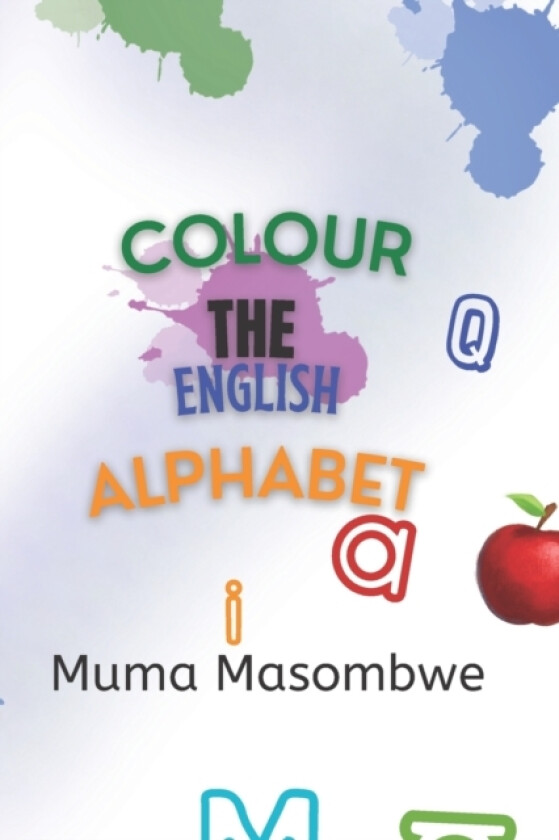 Colour the English Alphabet av Muma Masombwe (Paperback)