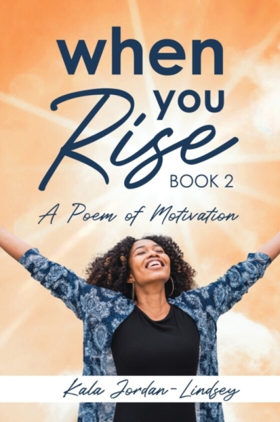 When You Rise av Kala Jordan-Lindsey (Paperback)