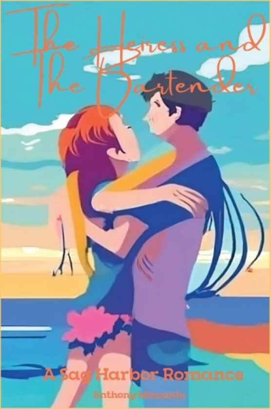 The Heiress and the Bartender av Anthony Mincante (Paperback)