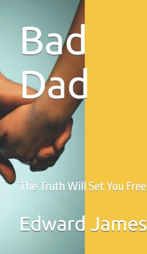 Bad Dad av Edward James (Paperback)