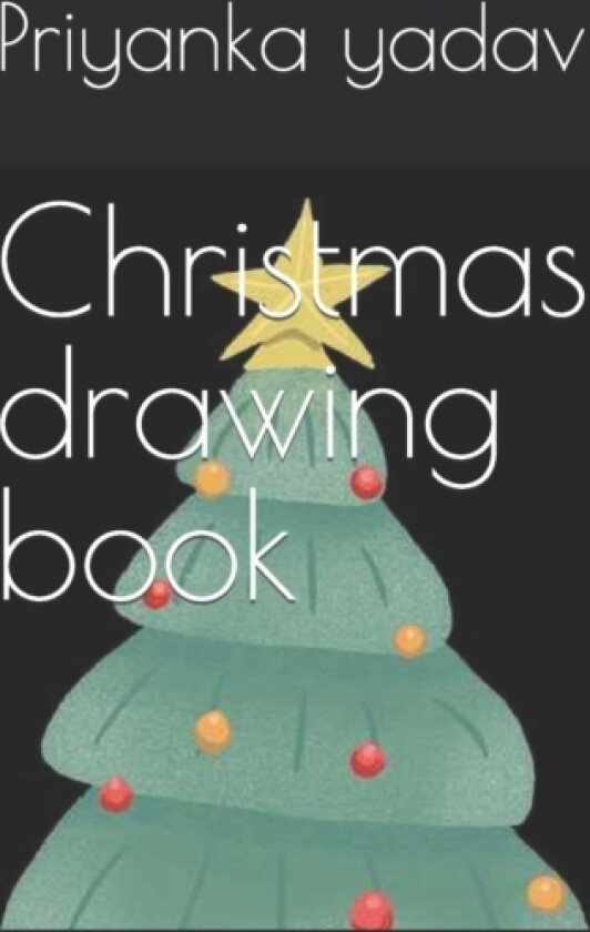 Christmas drawing book av Priyanka Yadav (Paperback)