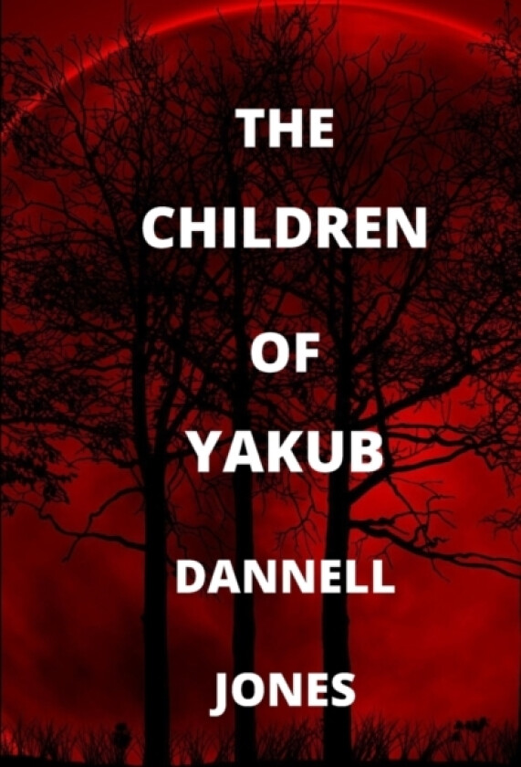 The Children of Yakub av Dannell Jones (Paperback)
