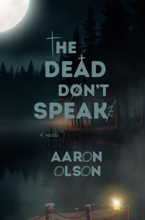 The Dead Don't Speak av Aaron Olson (Paperback)