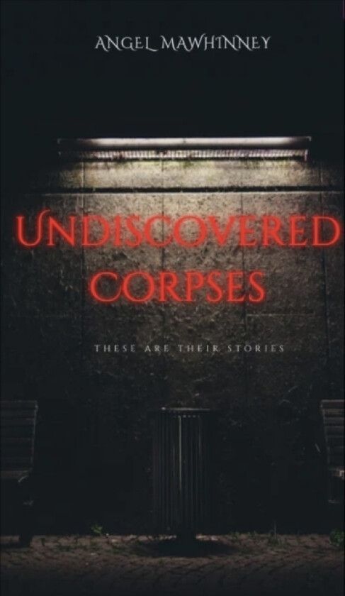 Undiscovered Corpses av Angel Mawhinney (Paperback)