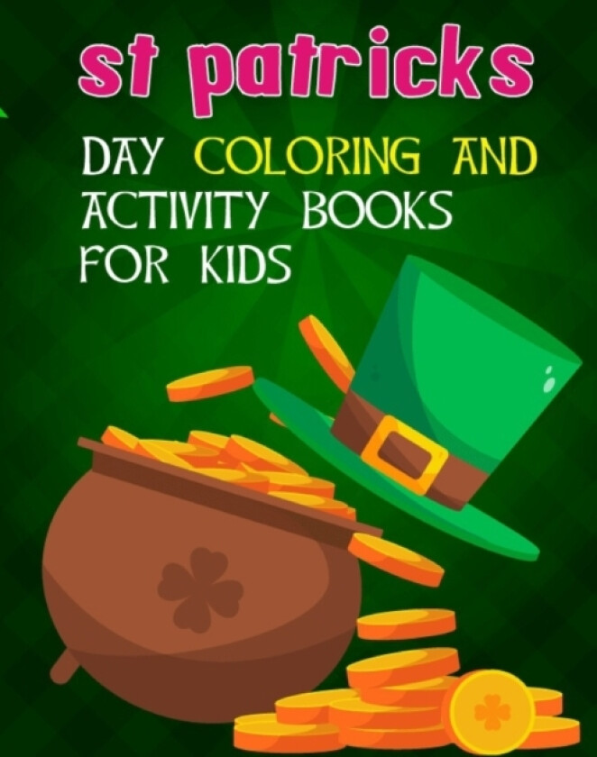 St Patricks Day Coloring And Activity Books For Kids av Activityz Learner (Paperback)