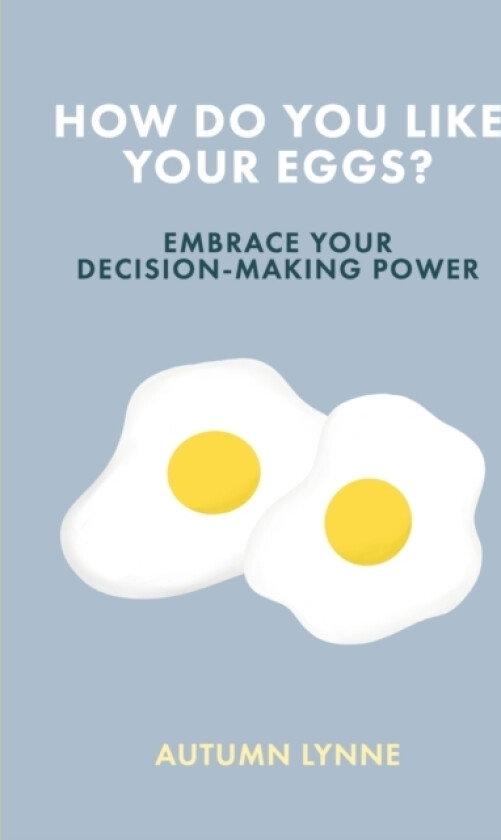 How Do You Like Your Eggs? av Autumn Lynne (Paperback)