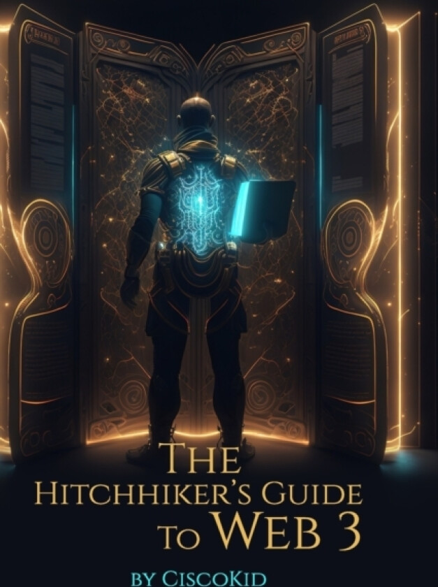 The Hitchhiker's Guide to web3 av Cisco Kid (Paperback)