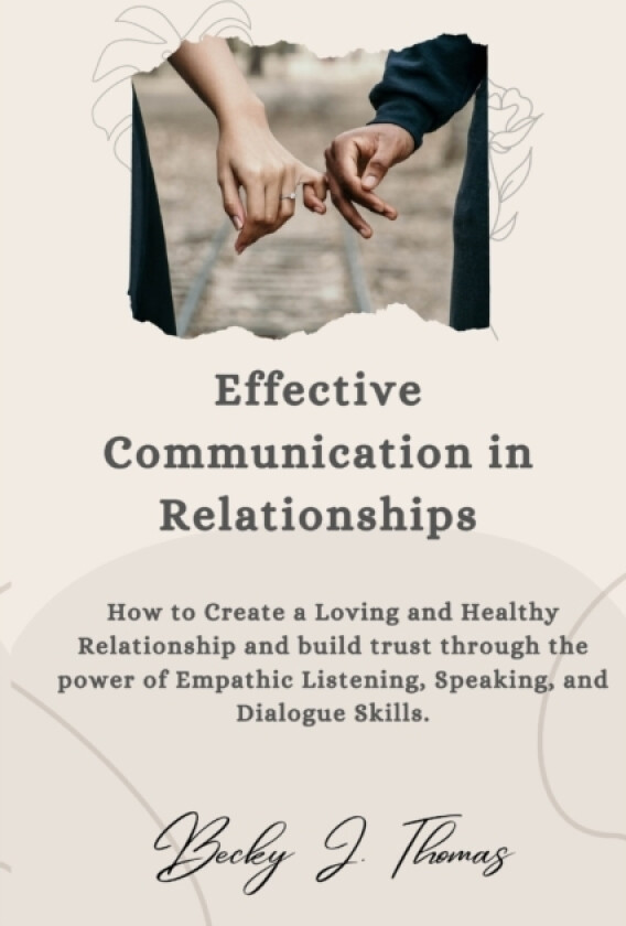 Effective Communication in Relationships av Becky J Thomas (Paperback)