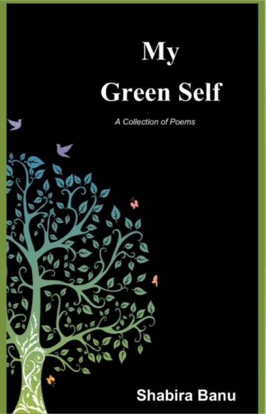 My Green Self av Shabira Banu Hussain Sumbhaniya (Paperback)
