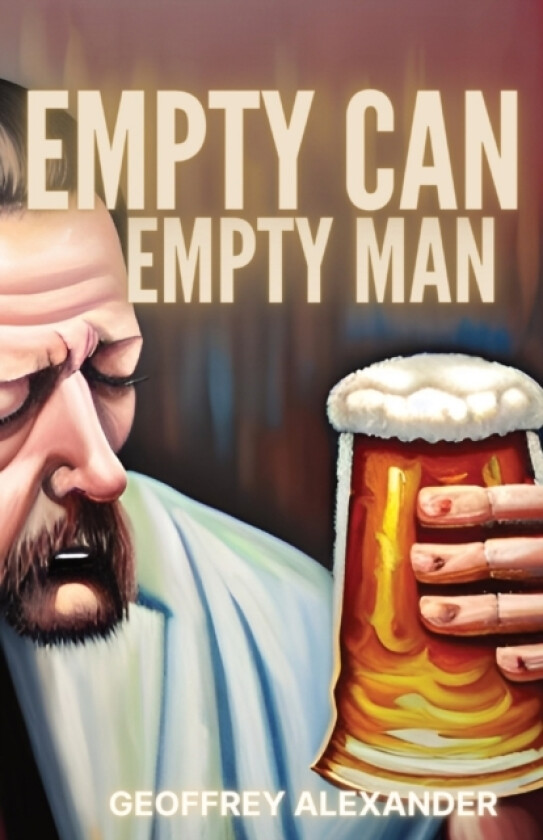 Empty Can Empty Man av Geoffrey Alexander (Paperback)