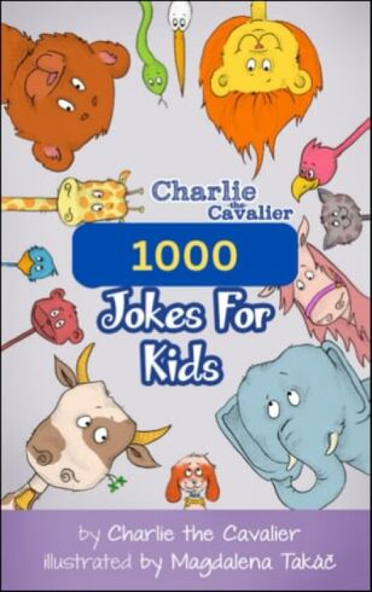 1000 Jokes for Kids by Charlie the Cavalier (Charlie the Cavalier Joke Books) av Charlie the Cavalier (Paperback)