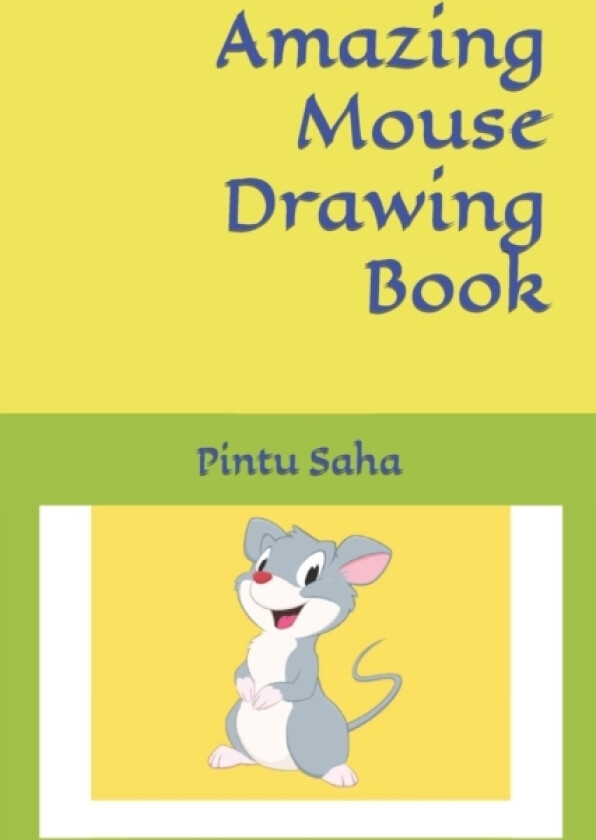 Amazing Mouse Drawing Book av Pintu Saha (Paperback)