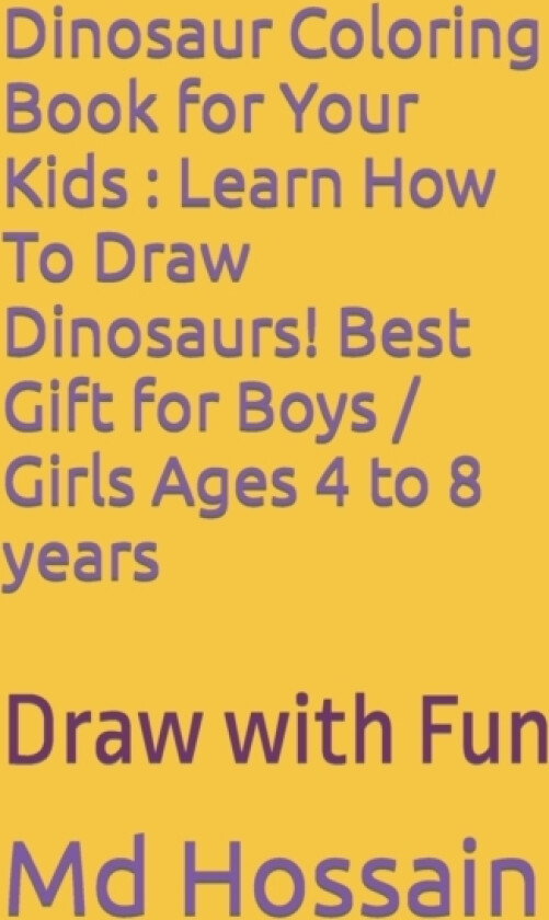 Dinosaur Coloring Book for Your Kids av Reza MD Hossain (Paperback)
