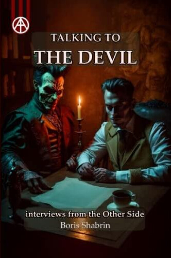 Talking to the Devil: an Interview from the Other Side (Beyond the Veil: Conversations with Legends, Gods, and Monsters) av Boris Shabrin (Paperback)