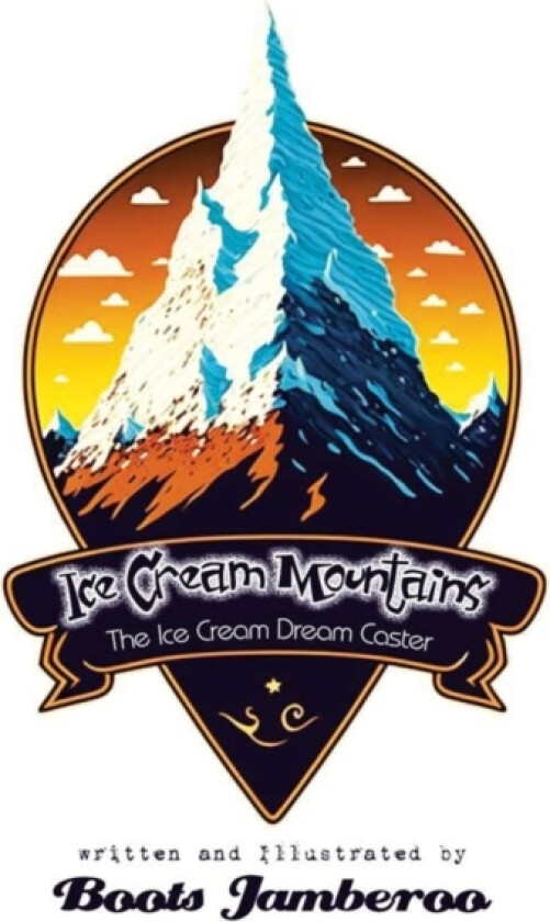 Ice Cream Mountains av Boots W Jamberoo Esq (Paperback)