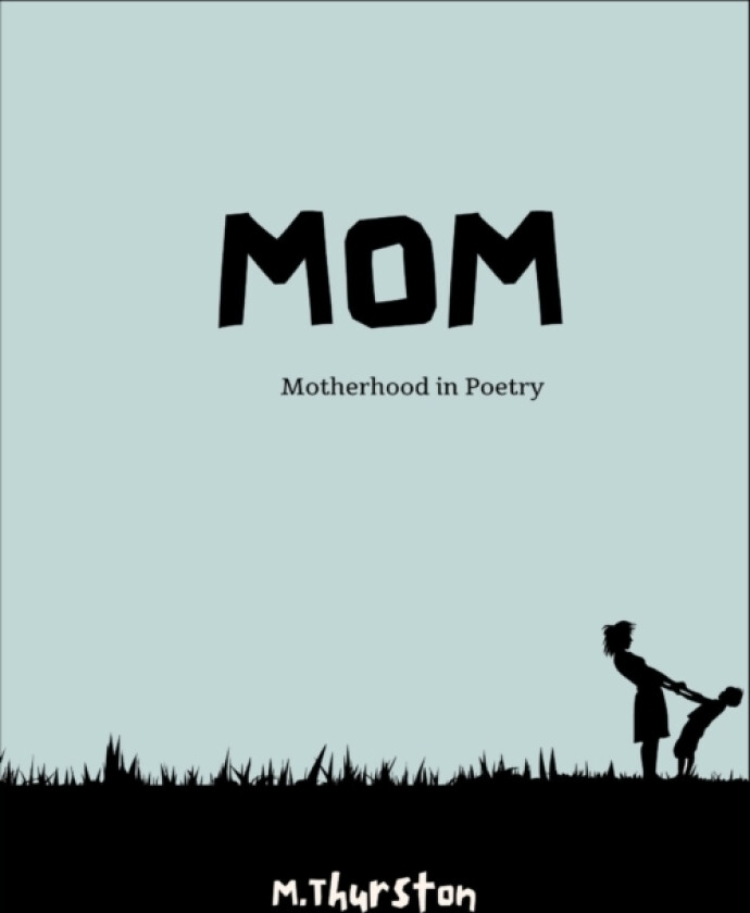 Mom av M Thurston (Paperback)
