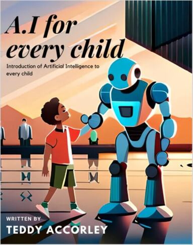 A.I for Every Child av Teddy Accorley (Paperback)