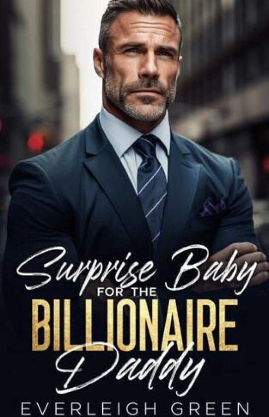 Surprise Baby For The Billionaire Daddy: A Forced Proximity Age Gap Romance (The Billion Dollar Club) av Everleigh Green (Paperback)