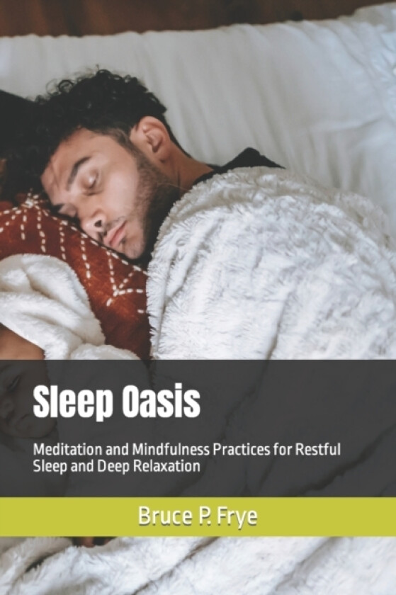 Sleep Oasis av Coburn Anna P. Coburn, Frye Bruce P. Frye (Paperback)