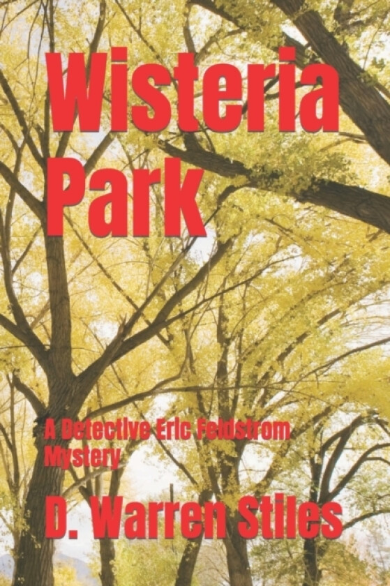 Wisteria Park av D Warren Stiles (Paperback)