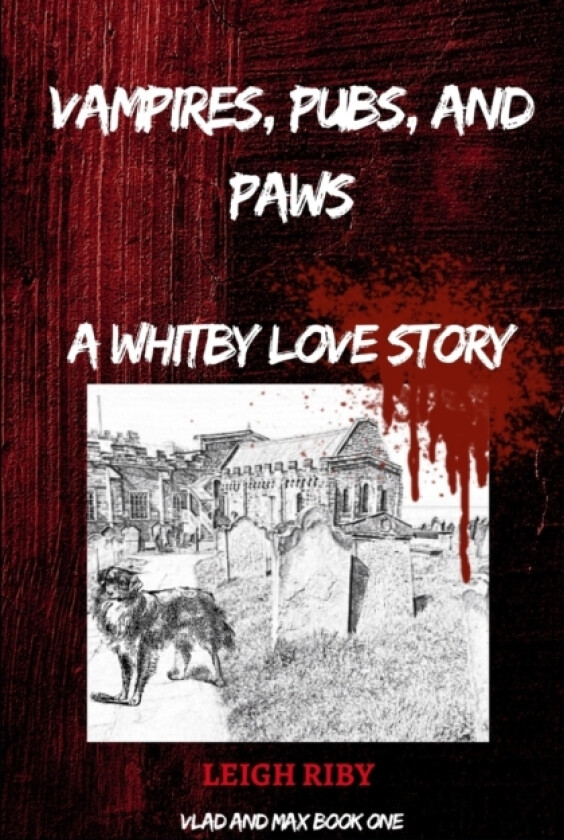 Vampires, Pubs and Paws av Leigh Martin Riby (Paperback)
