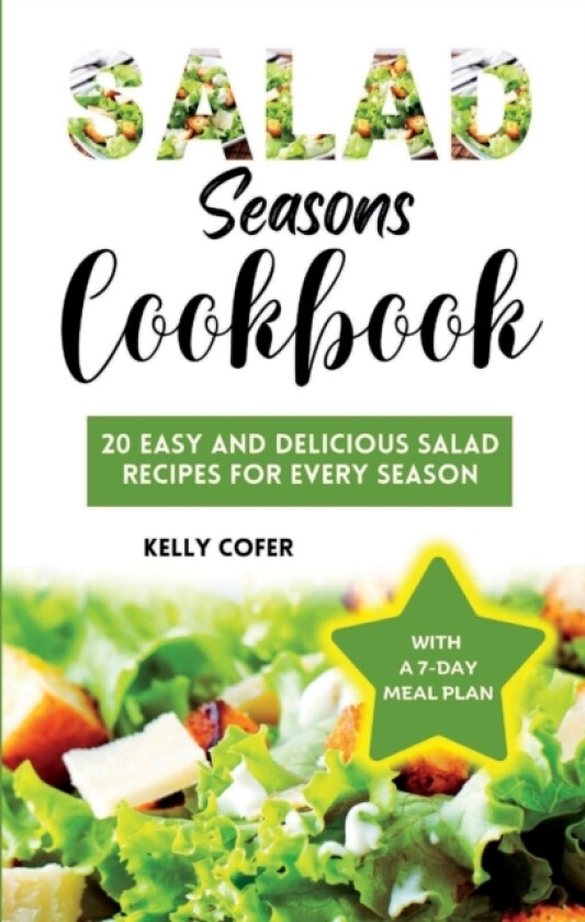 Salad Seasons Cookbook av Kelly Cofer (Paperback)