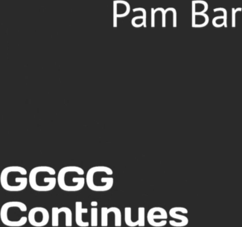 GGGG Continues av Pam Bar (Paperback)