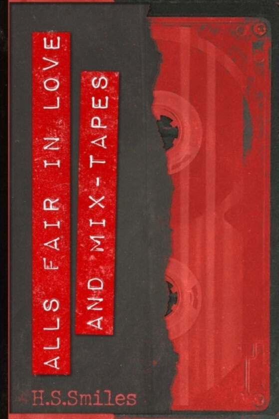 All's Fair In Love And Mix-Tapes av H S Smiles (Paperback)