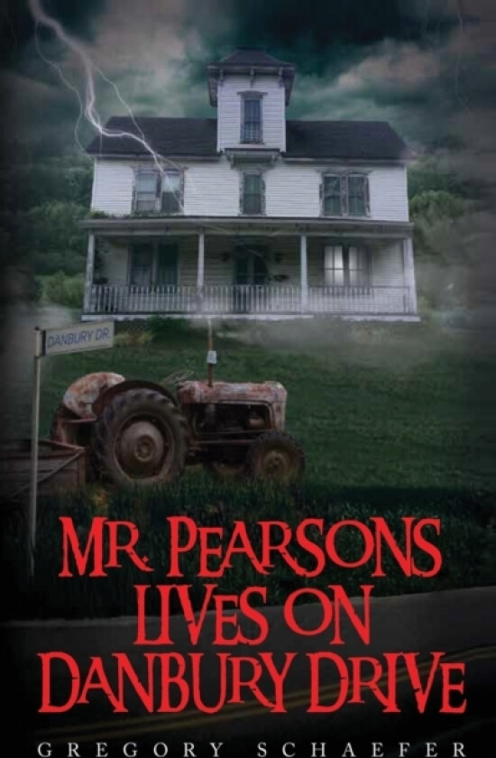 Mr. Pearsons Lives On Danbury Drive av Gregory Schaefer (Paperback)