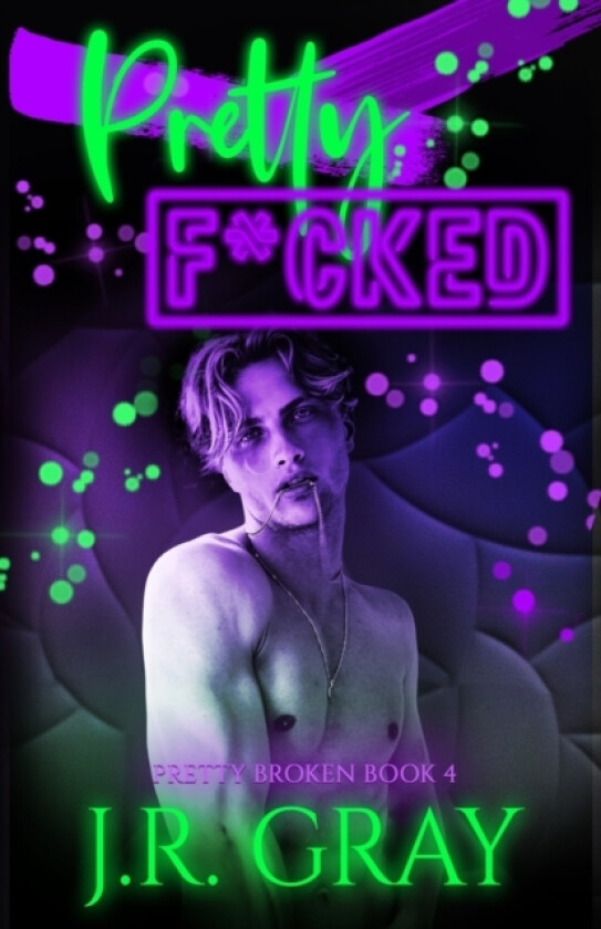 Pretty F*cked av J R Gray (Paperback)