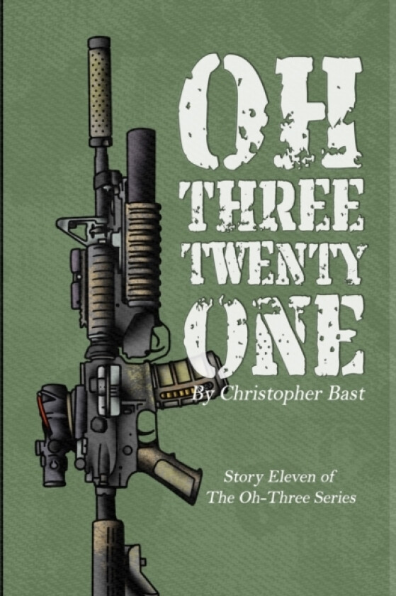 Oh-Three-Twenty-One av Christopher Bast (Paperback)