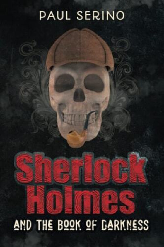 Sherlock Holmes and the Book of Darkness av Paul Serino (Paperback)