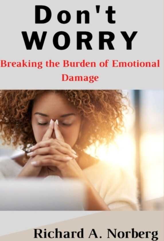 Don't Worry av Richard A Norberg (Paperback)