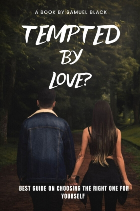 Tempted by love? av Samuel Black (Paperback)