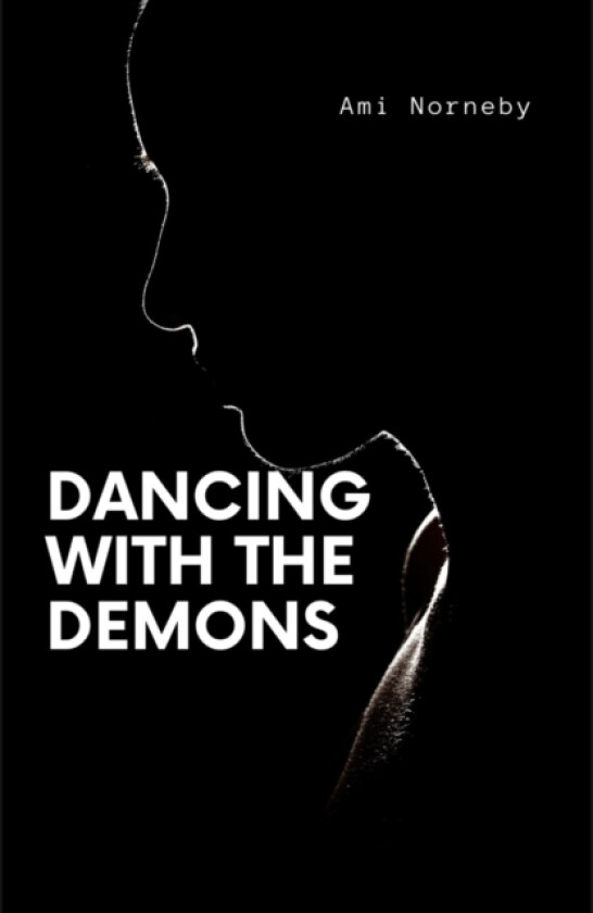 Dancing With The Demons av Ami Norneby (Paperback)