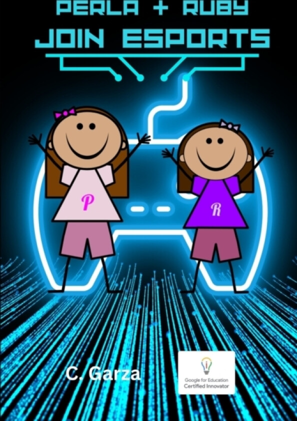 Perla & Ruby Join Esports av Carlos O Garza (Paperback)
