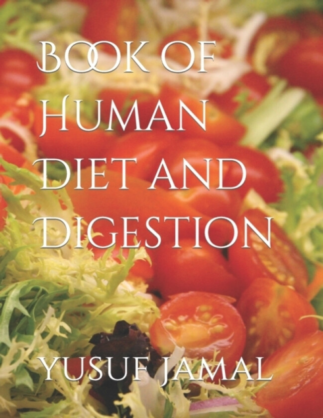 Book of Human Diet and Digestion av Yusuf Jamal (Paperback)