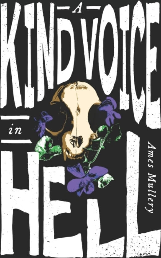A Kind Voice in Hell av Ames Mullery (Paperback)