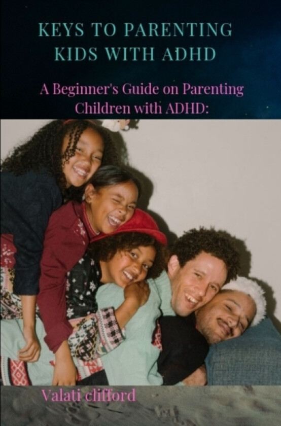 Keys to Parenting Kids with ADHD av Valati Clifford (Paperback)