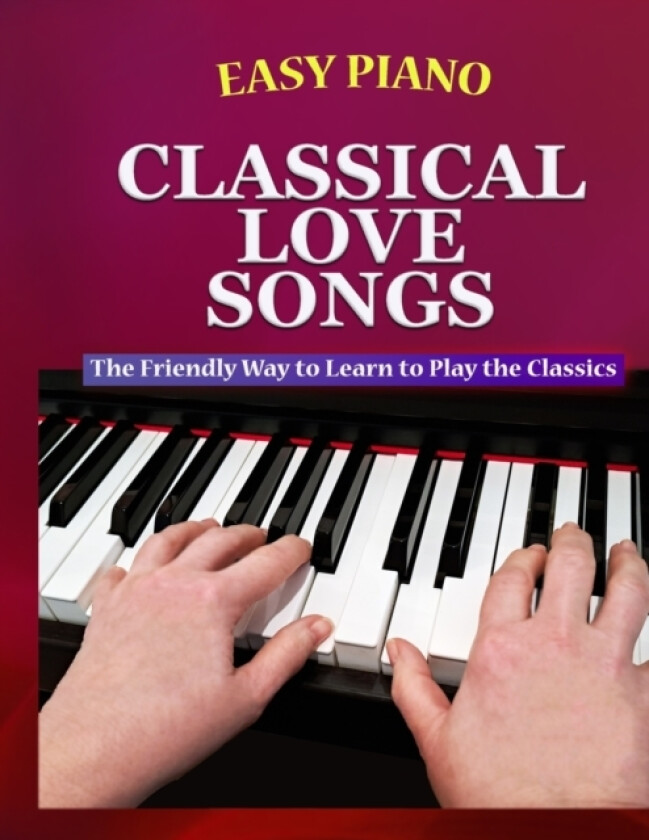 Easy Piano Classical Love Songs av Walkercrest, Bryson Walker (Paperback)