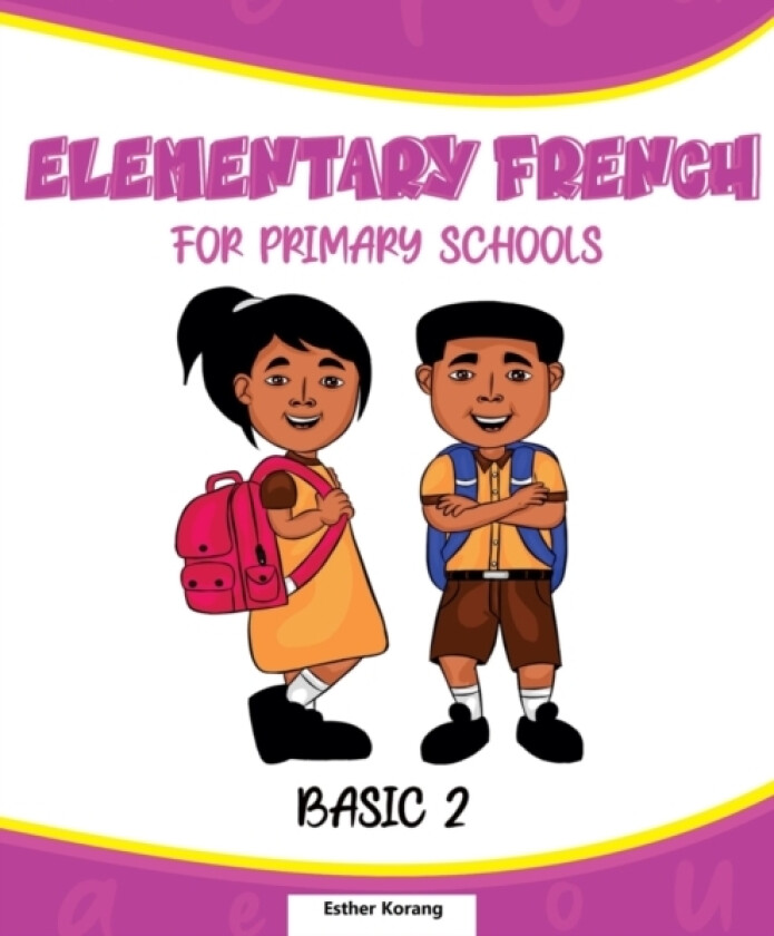 Elementary French for Primary Schools av Esther Korang (Paperback)