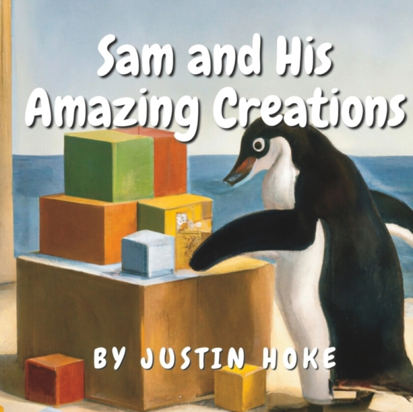 Sam and His Amazing Creations av Justin Hoke (Paperback)
