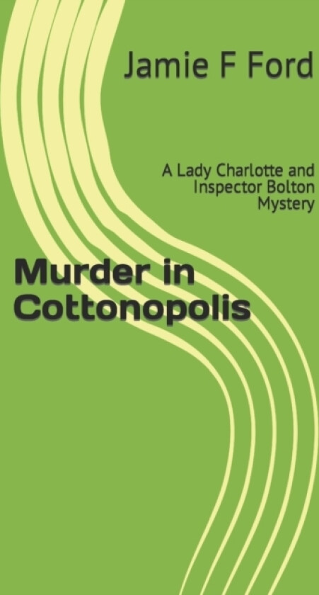 Murder in Cottonopolis av Jamie F Ford (Paperback)